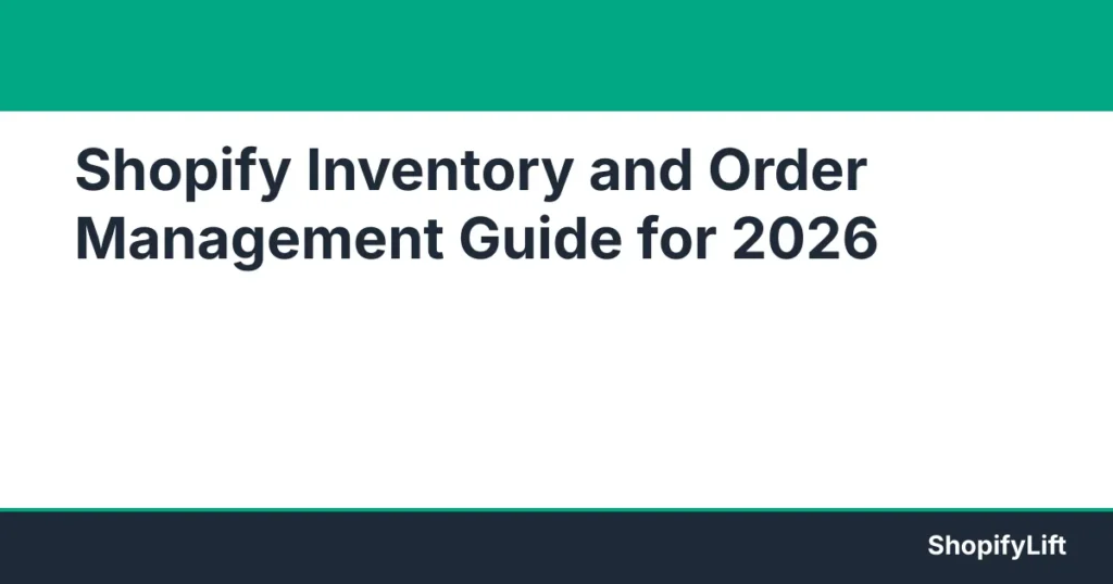 Shopify Inventory and Order Management: A Practical Guide for Growing Stores Featured graphic for the article Shopify Inventory and Order Management: A Practical Guide for Growing Stores