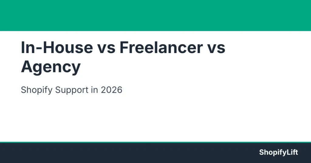In-House, Freelancer, or Agency Retainer: Choosing the Right Shopify Support Model Featured graphic for the article In-House, Freelancer, or Agency Retainer: Choosing the Right Shopify Support Model