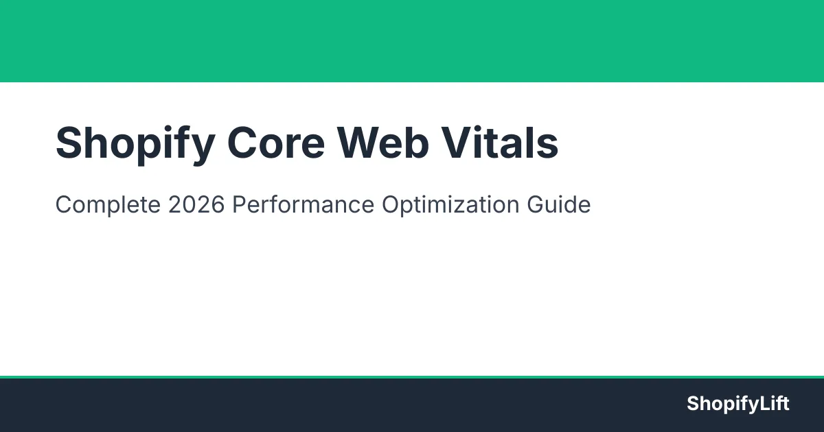 Shopify Core Web Vitals and Site Speed: The Complete 2026 Guide to Performance Optimization Featured graphic for the article Shopify Core Web Vitals and Site Speed: The Complete 2026 Guide to Performance Optimization