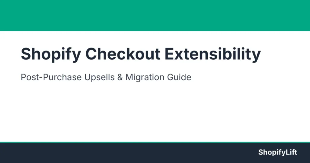 Shopify Checkout Extensibility: From Liquid to Post-Purchase Optimization Featured graphic for the article Shopify Checkout Extensibility: From Liquid to Post-Purchase Optimization