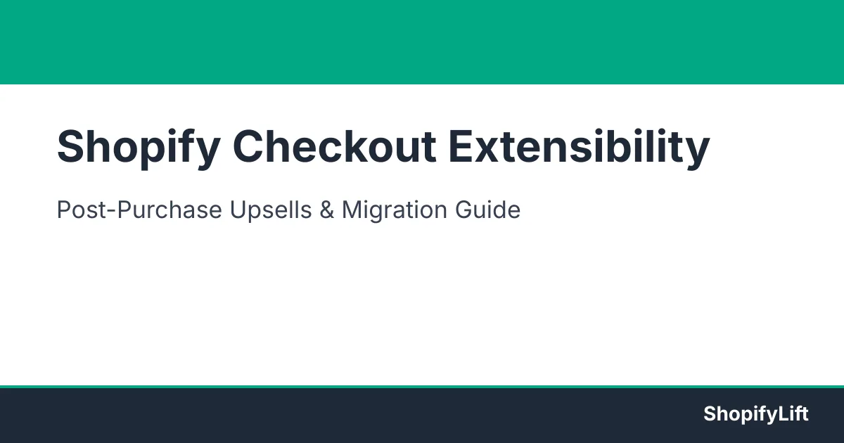 Shopify Checkout Extensibility: From Liquid to Post-Purchase Optimization Featured graphic for the article Shopify Checkout Extensibility: From Liquid to Post-Purchase Optimization