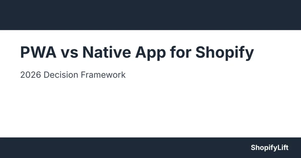 Progressive Web Apps vs Native Apps for Shopify: The 2026 Guide to Choosing Your Mobile Strategy Featured graphic for the article Progressive Web Apps vs Native Apps for Shopify: The 2026 Guide to Choosing Your Mobile Strategy