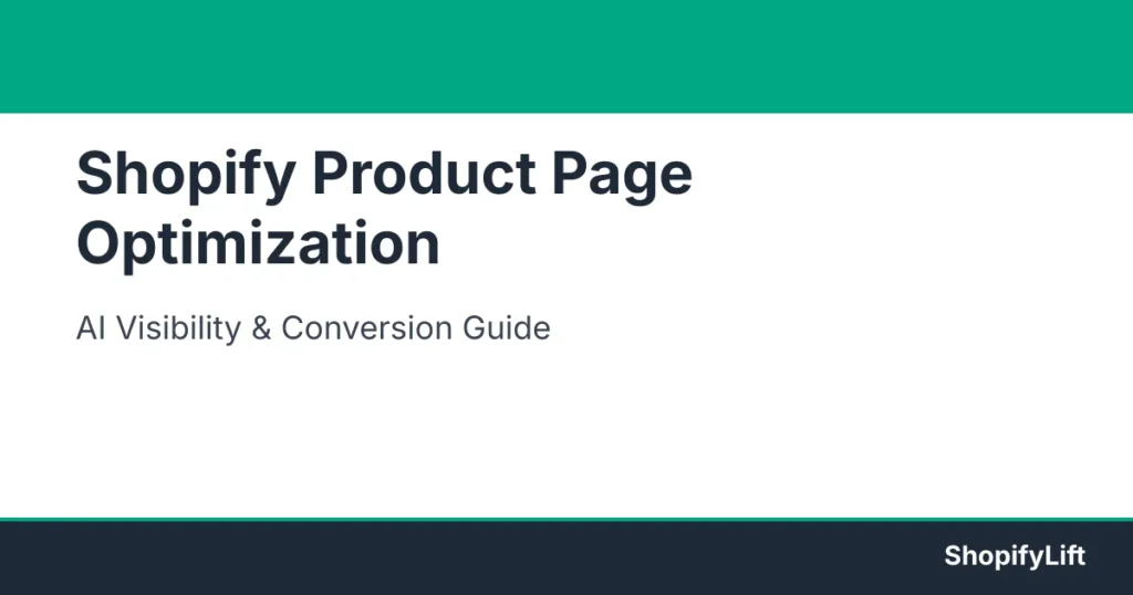 Shopify Product Page Optimization: Maximize Conversion, AI Visibility, and Search Rankings Featured graphic for the article Shopify Product Page Optimization: Maximize Conversion, AI Visibility, and Search Rankings